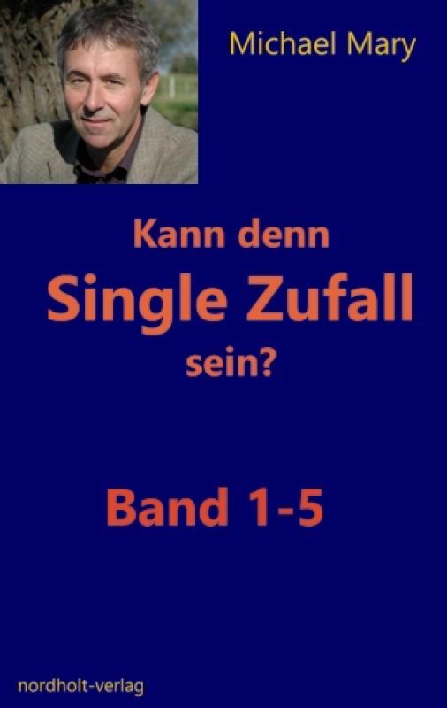 Buchtipp: Michael Mary, Kann denn Single Zufall sein? Nordholt-Verlag, 240 Seiten, 18 Euro.