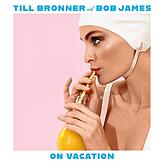 Neu erschienen: &bdquo;Till Brönner and Bob James: On Vacation&ldquo;, Sony. 15,56 Euro.