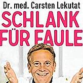 Sein Buch: Carsten Lekutat: „Schlank für Faule“, Knaur Verlag, 189 Seiten, 20 Euro