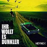 „Ihr wollt es dunkler“