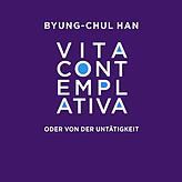 Byung-Chul Han: &bdquo;Vita Contemplativa &ndash; oder von der Untätigkeit&ldquo; Ullstein Verlag: Berlin 2022; 128 Seiten, 22,99 Euro.